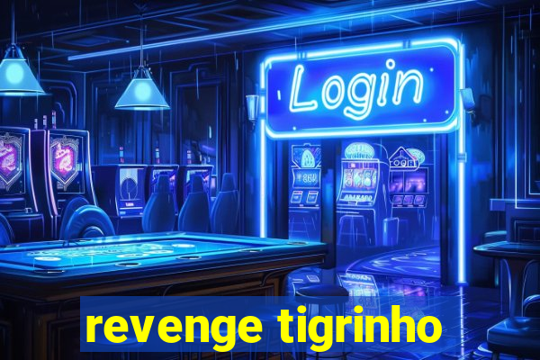 revenge tigrinho